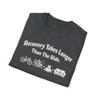 Recovery takes longer T-Shirt