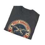 Fully committed T-Shirt