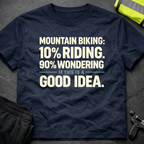 10% Riding 90% Wondering T-Shirt