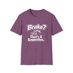 Brake suggestion T-Shirt