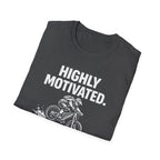 Highly Motivated T-Shirt
