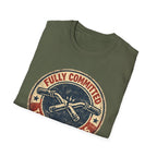 Fully committed T-Shirt