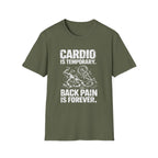 Cardio is Temporary T-Shirt