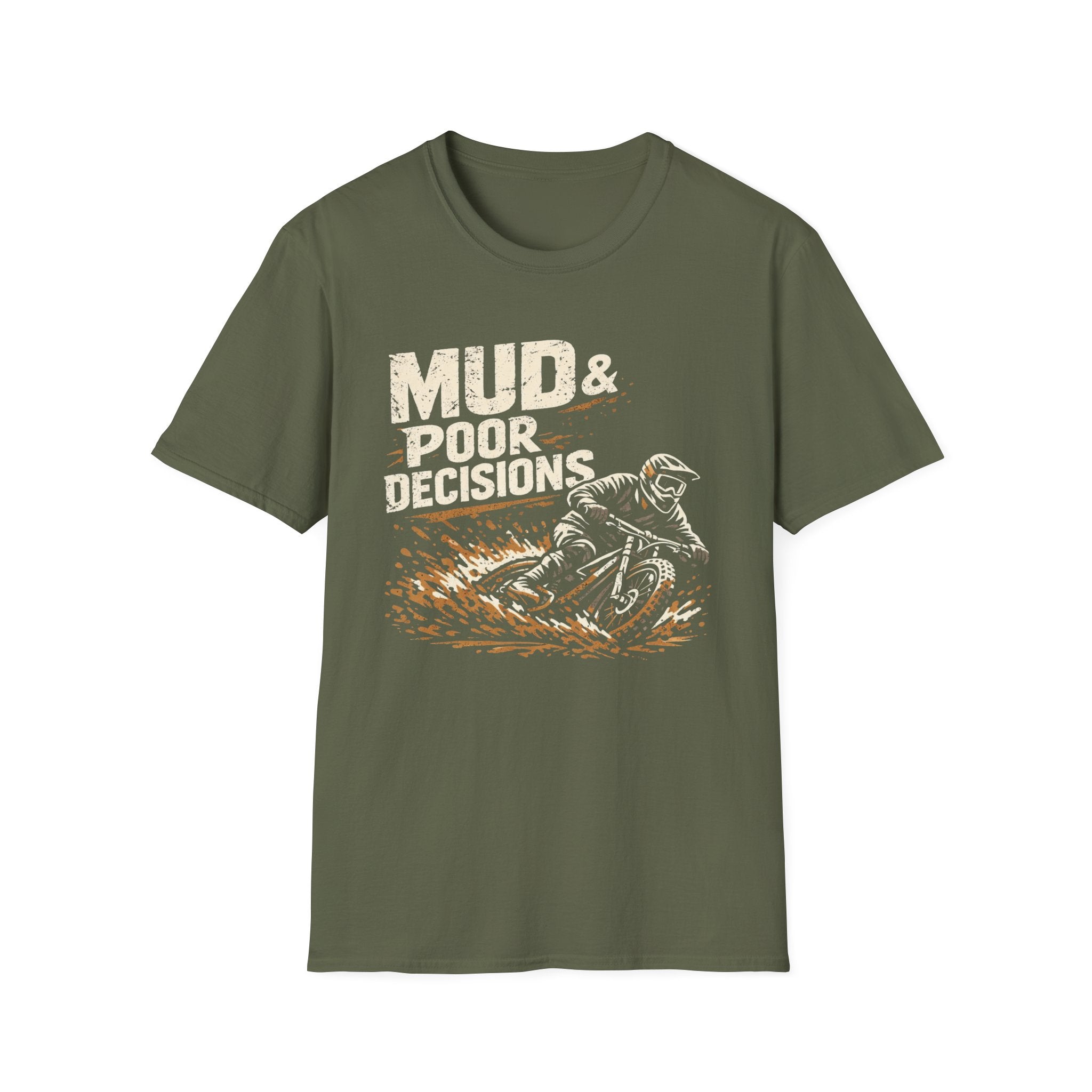 Mud and poor decisions T-Shirt