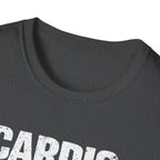 Cardio is Temporary T-Shirt