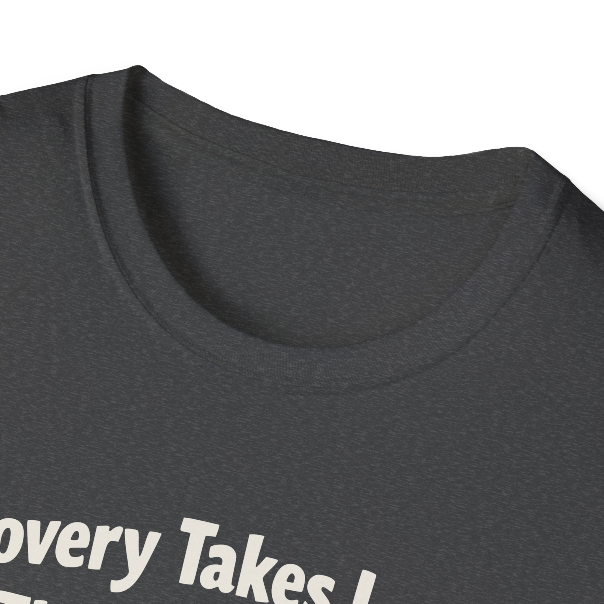 Recovery takes longer T-Shirt