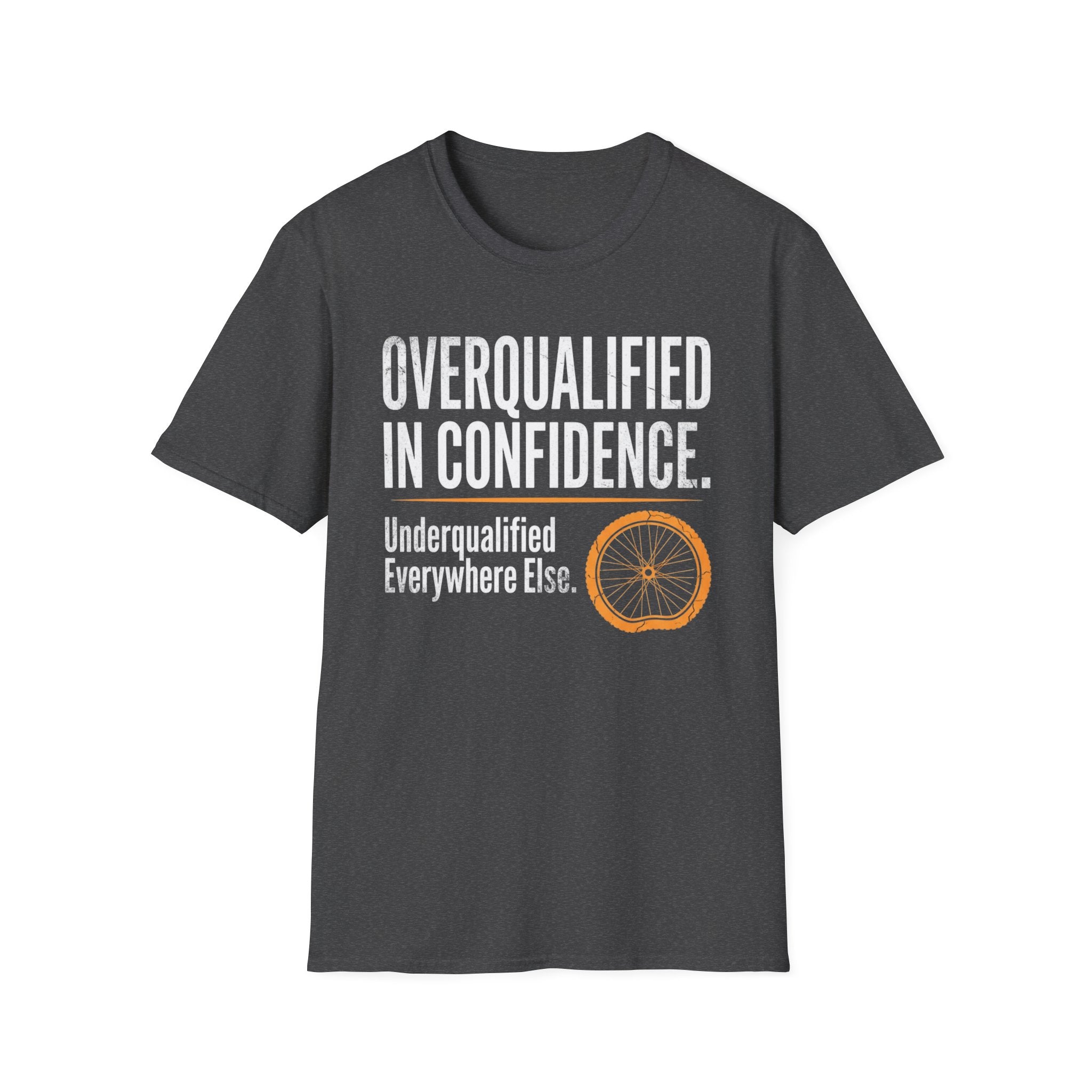 Overqualified in Confidence T-Shirt