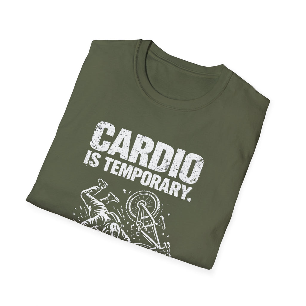 Cardio is Temporary T-Shirt
