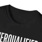 Overqualified in Confidence T-Shirt