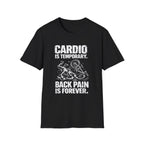 Cardio is Temporary T-Shirt