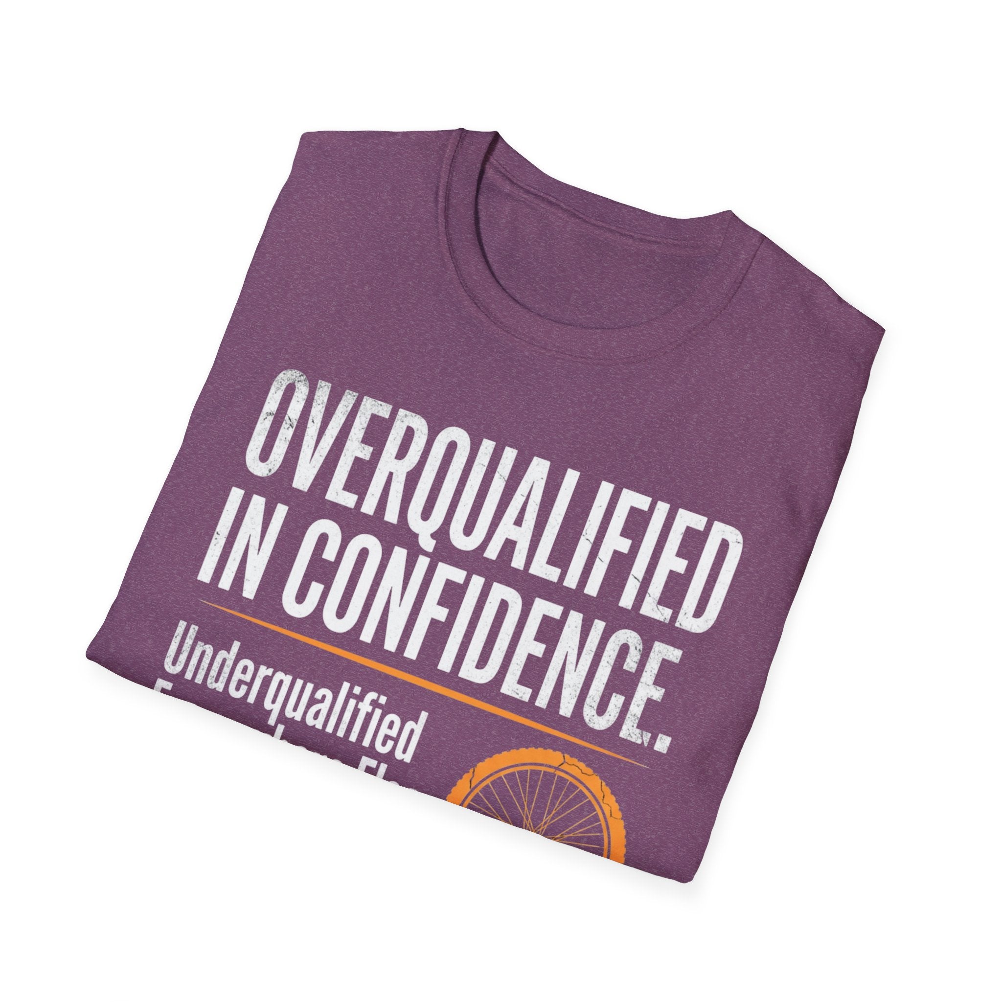 Overqualified in Confidence T-Shirt