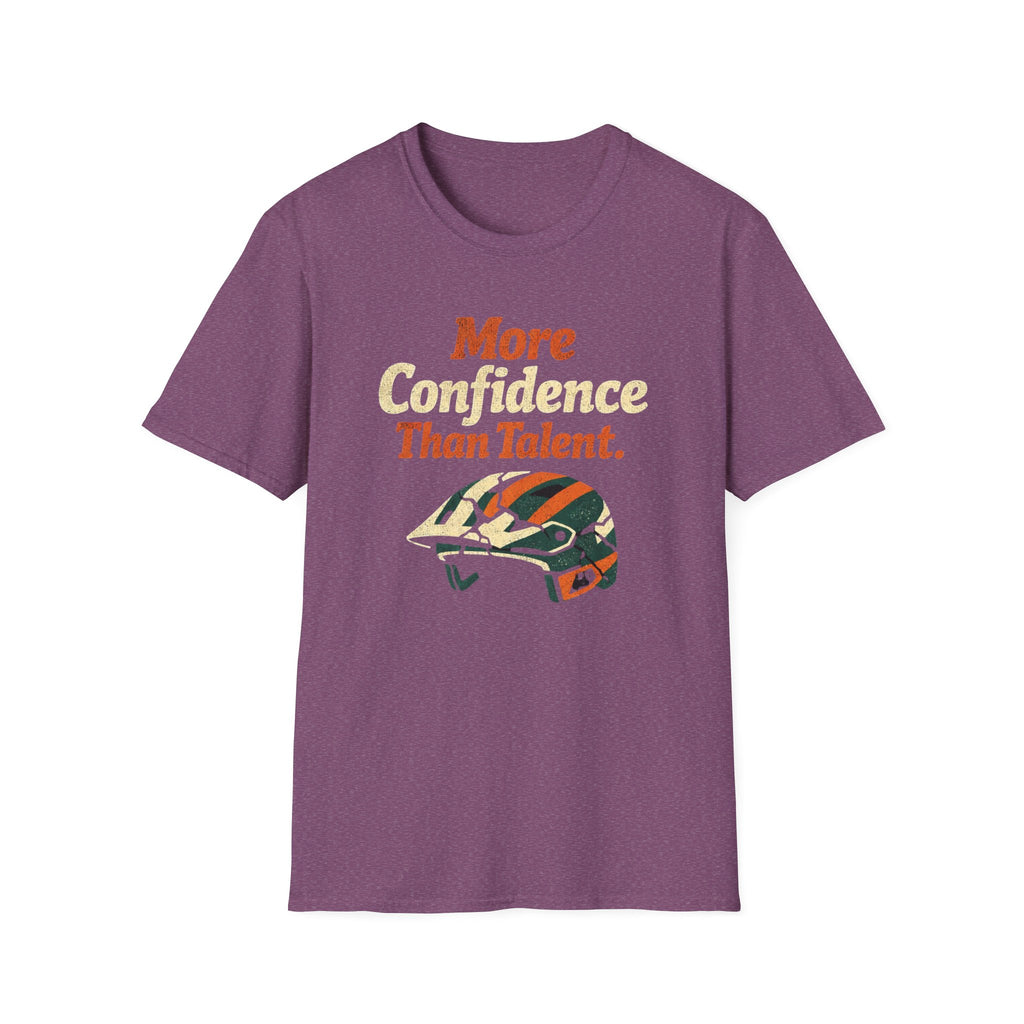 More Confidence than talent T-Shirt