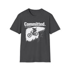 Committed Too late now T-Shirt