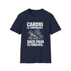 Cardio is Temporary T-Shirt