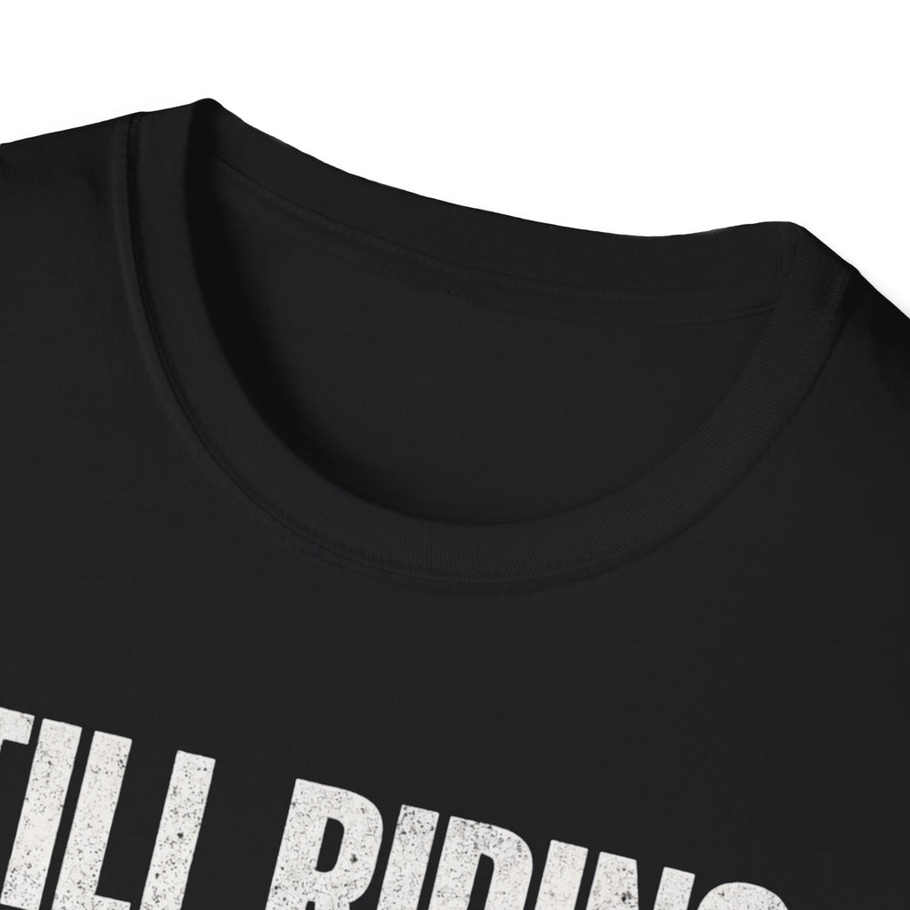 Still Riding T-Shirt