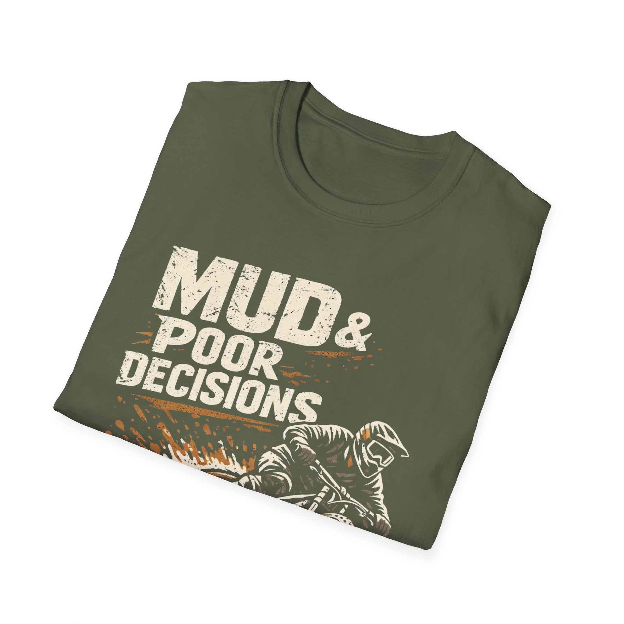Mud and poor decisions T-Shirt