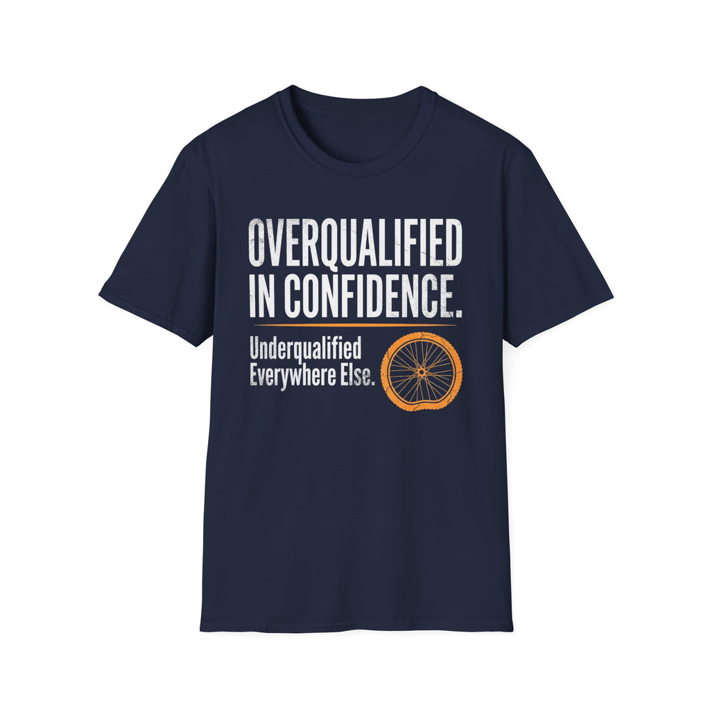 Overqualified in Confidence T-Shirt