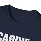 Cardio is Temporary T-Shirt