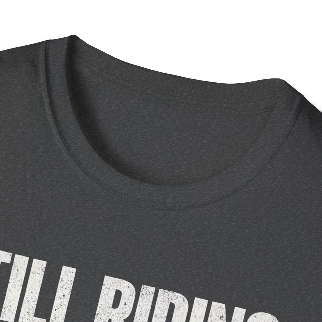 Still Riding T-Shirt