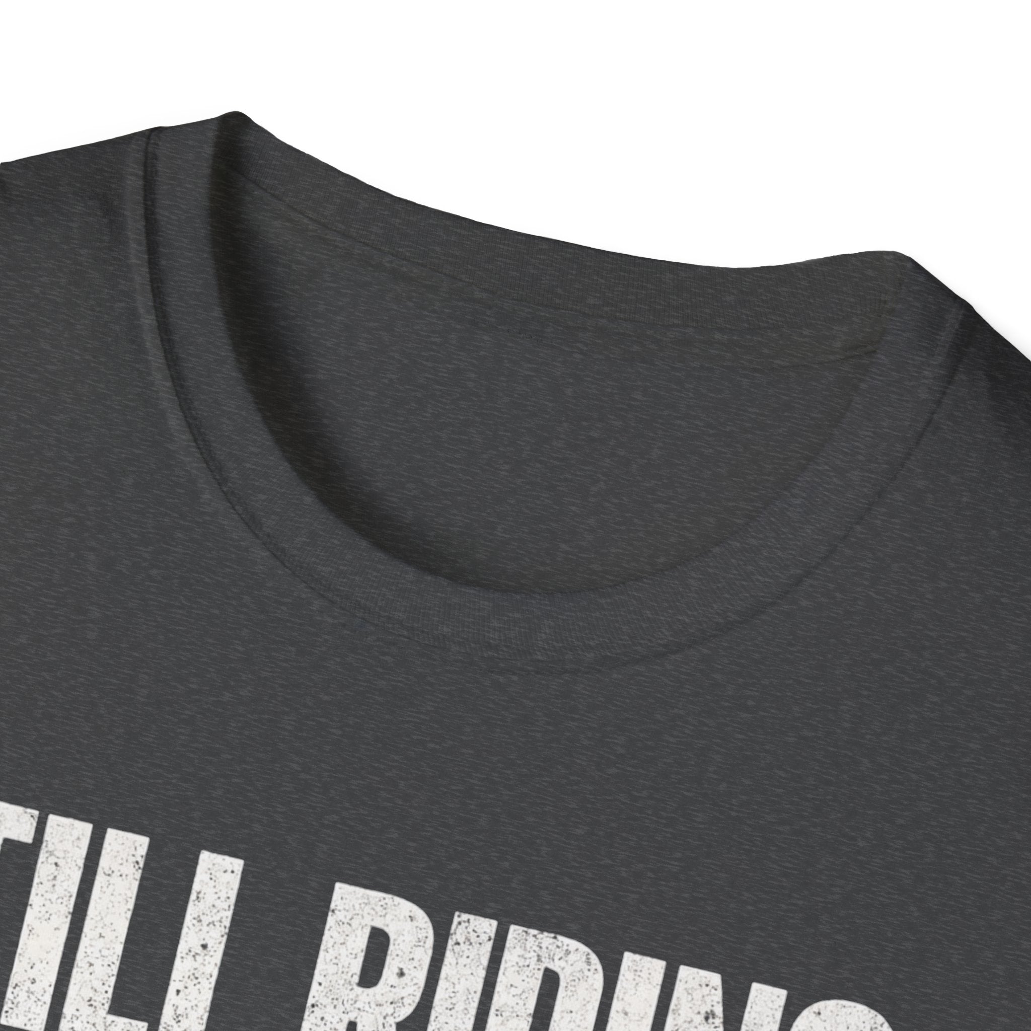 Still Riding T-Shirt