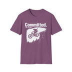 Committed Too late now T-Shirt