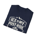 Ice is my post ride sponsorT-Shirt