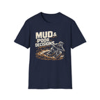 Mud and poor decisions T-Shirt