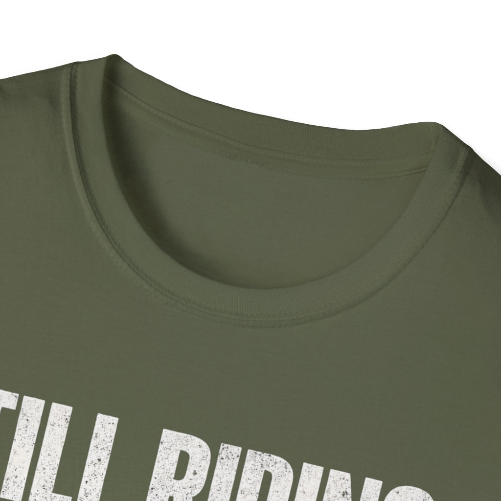 Still Riding T-Shirt