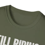Still Riding T-Shirt