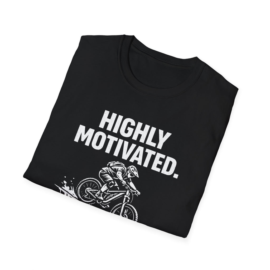 Highly Motivated T-Shirt