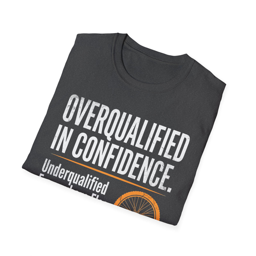 Overqualified in Confidence T-Shirt