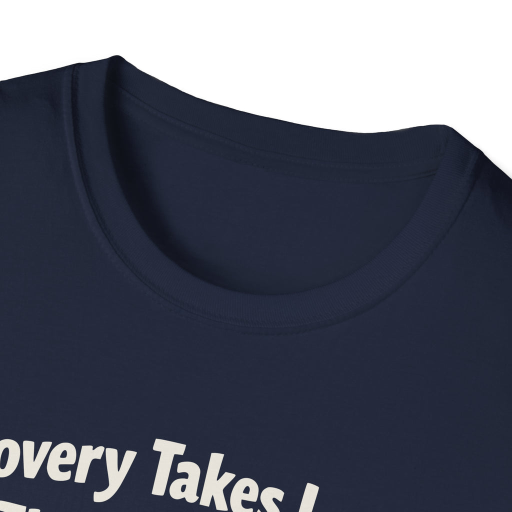 Recovery takes longer T-Shirt