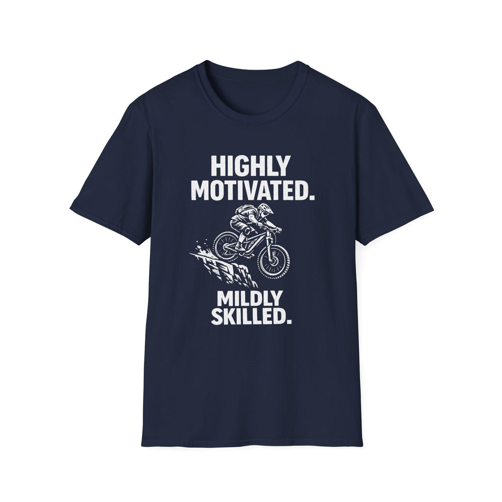Highly Motivated T-Shirt