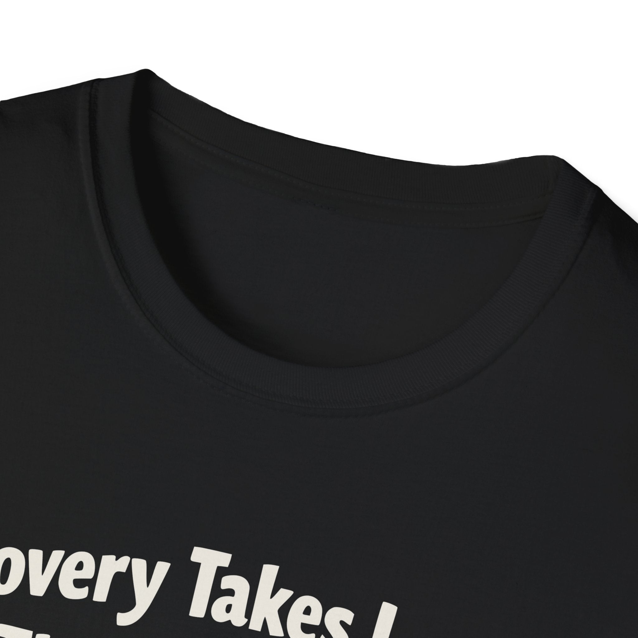 Recovery takes longer T-Shirt