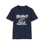 Brake suggestion T-Shirt
