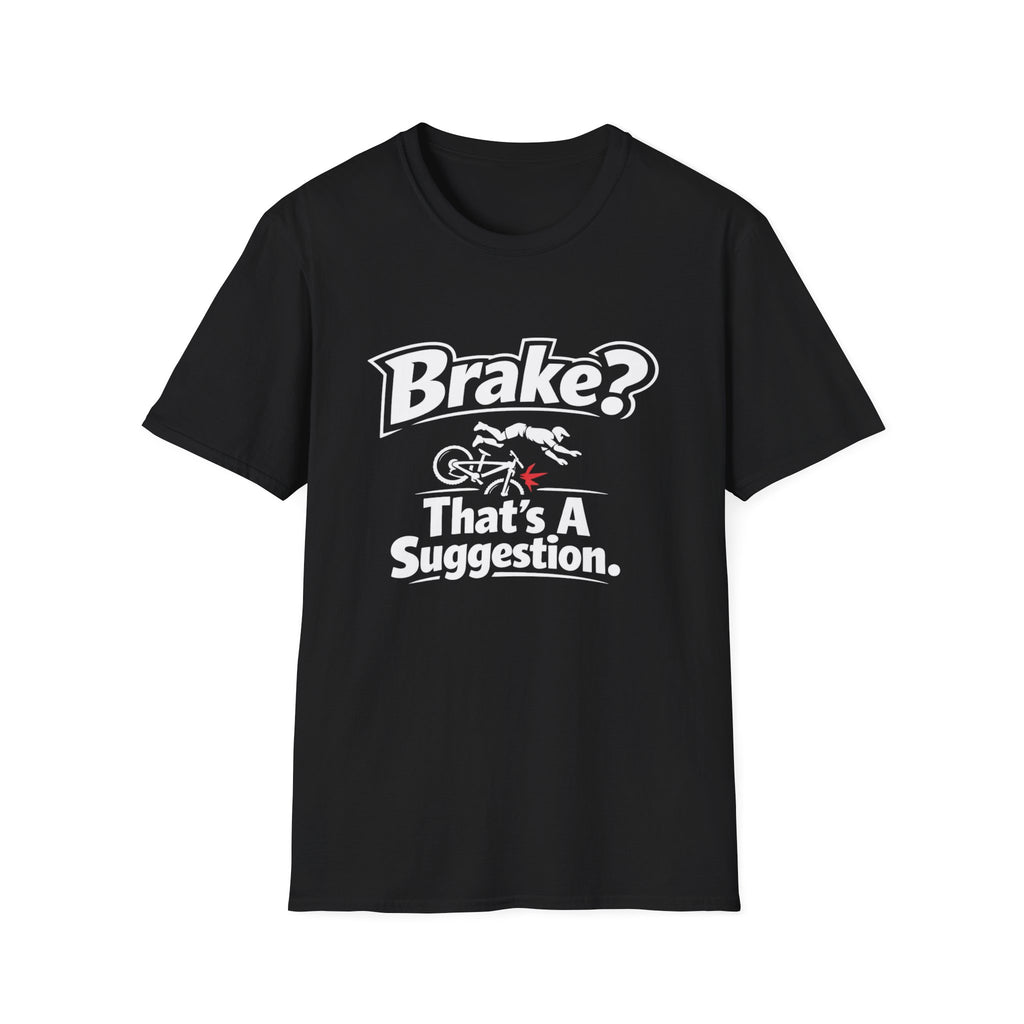 Brake suggestion T-Shirt