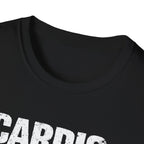 Cardio is Temporary T-Shirt