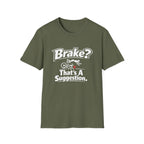Brake suggestion T-Shirt