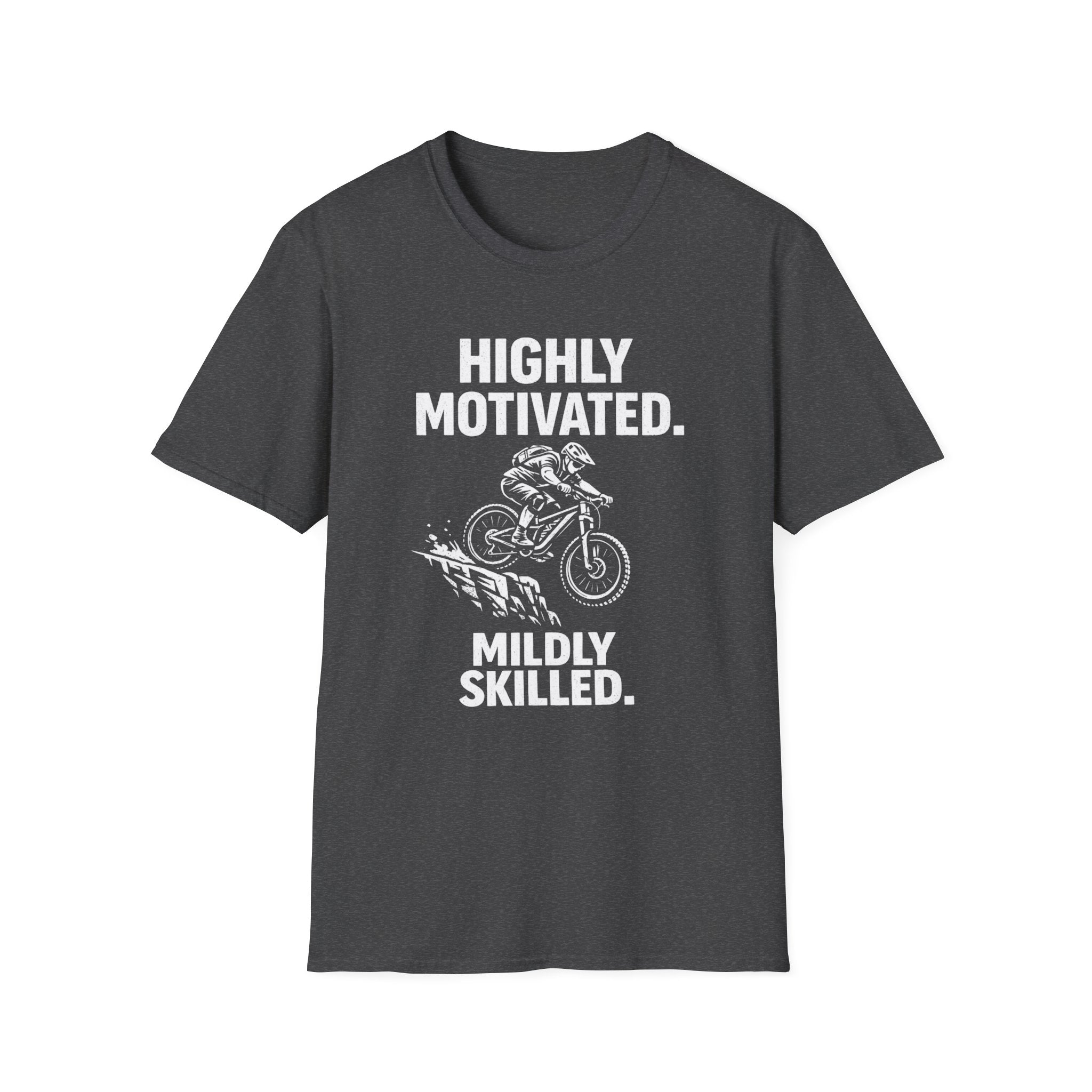 Highly Motivated T-Shirt