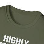 Highly Motivated T-Shirt