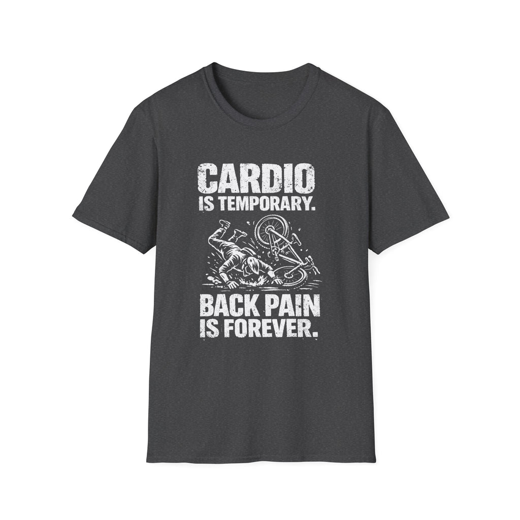 Cardio is Temporary T-Shirt