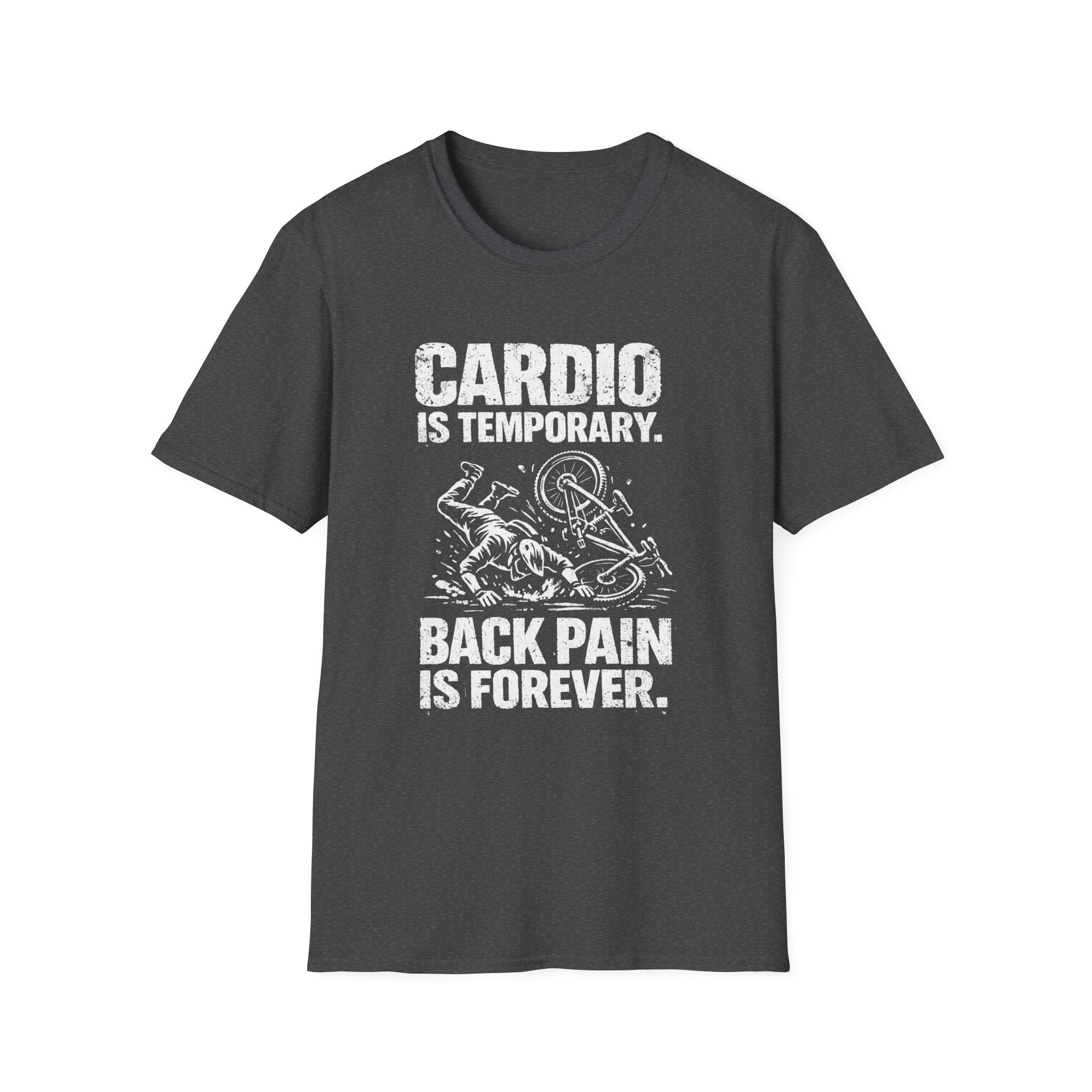 Cardio is Temporary T-Shirt
