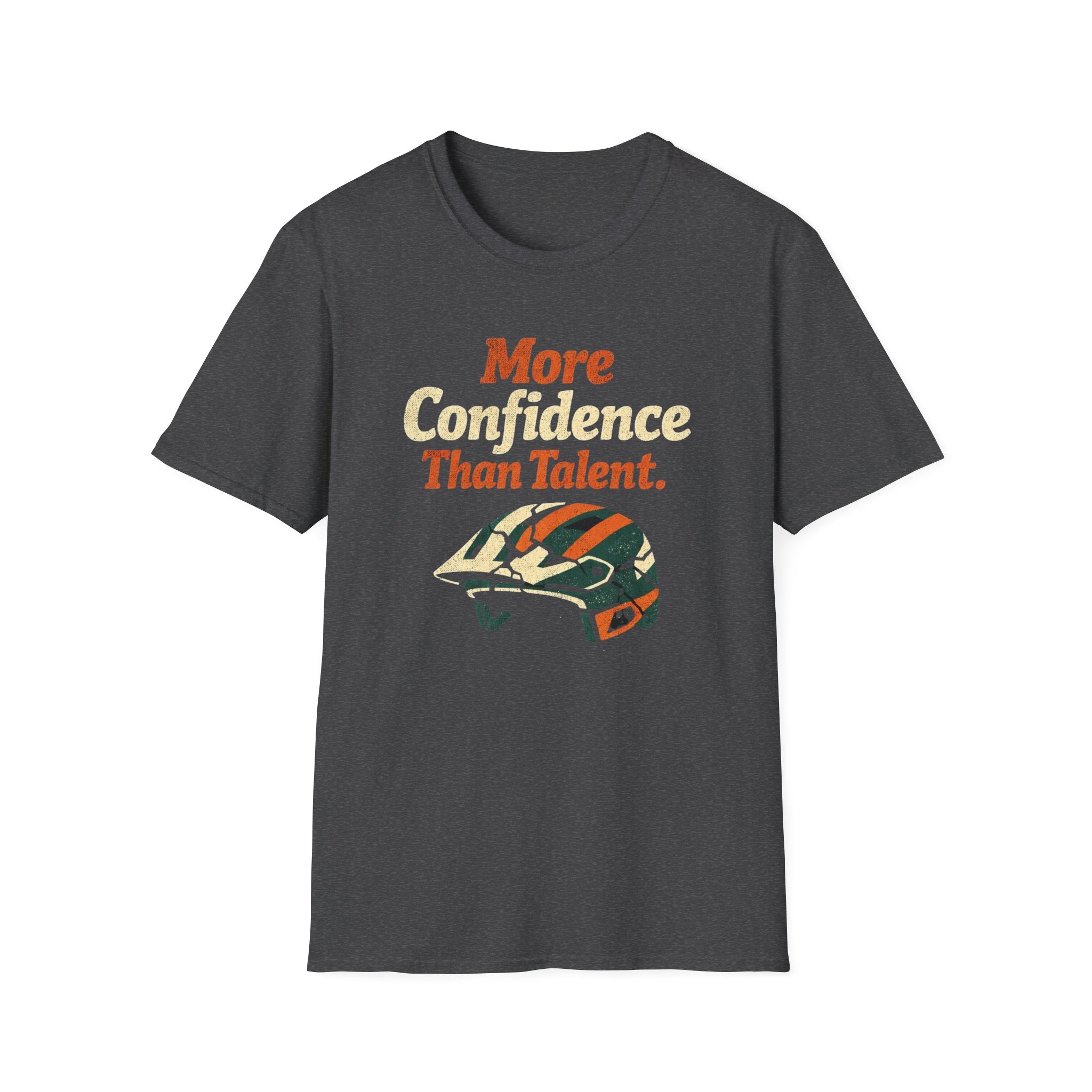 More Confidence than talent T-Shirt
