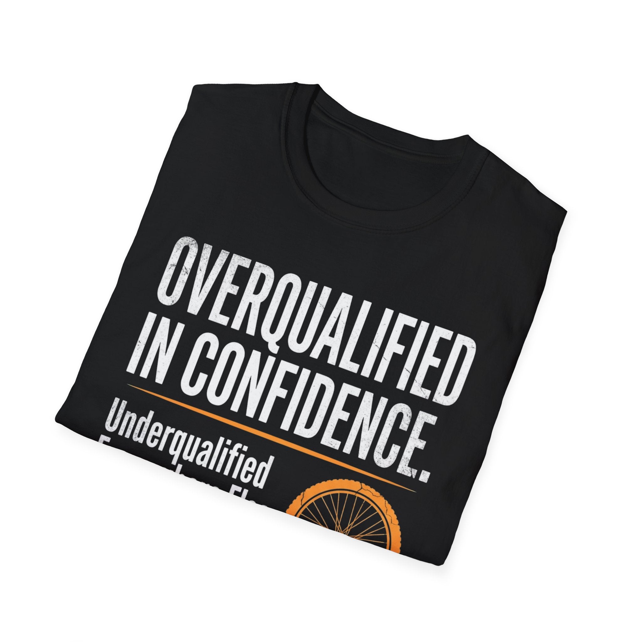 Overqualified in Confidence T-Shirt