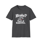 Brake suggestion T-Shirt