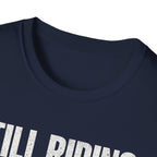 Still Riding T-Shirt