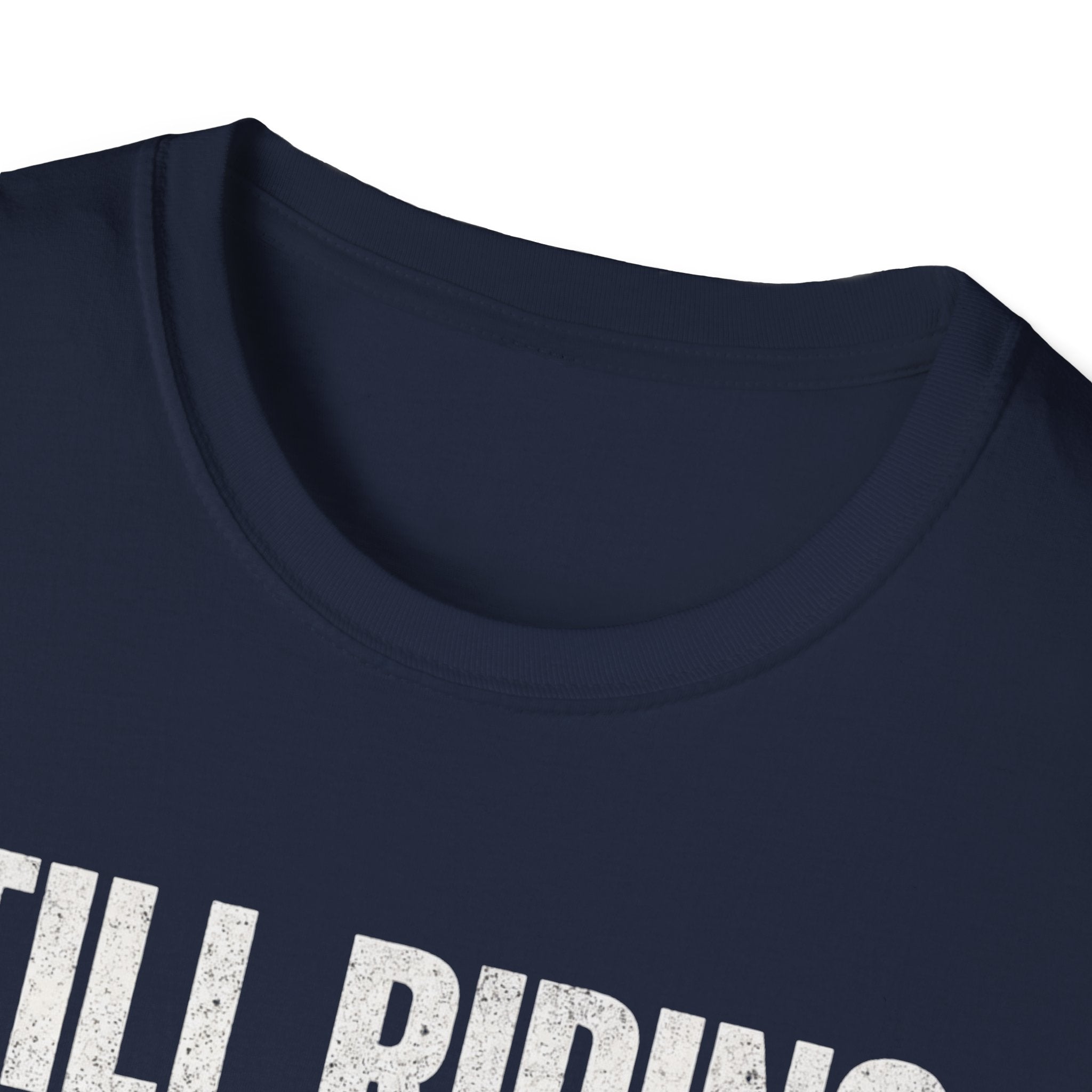 Still Riding T-Shirt