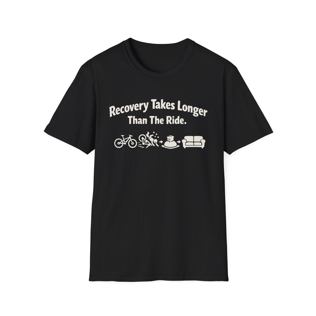 Recovery takes longer T-Shirt