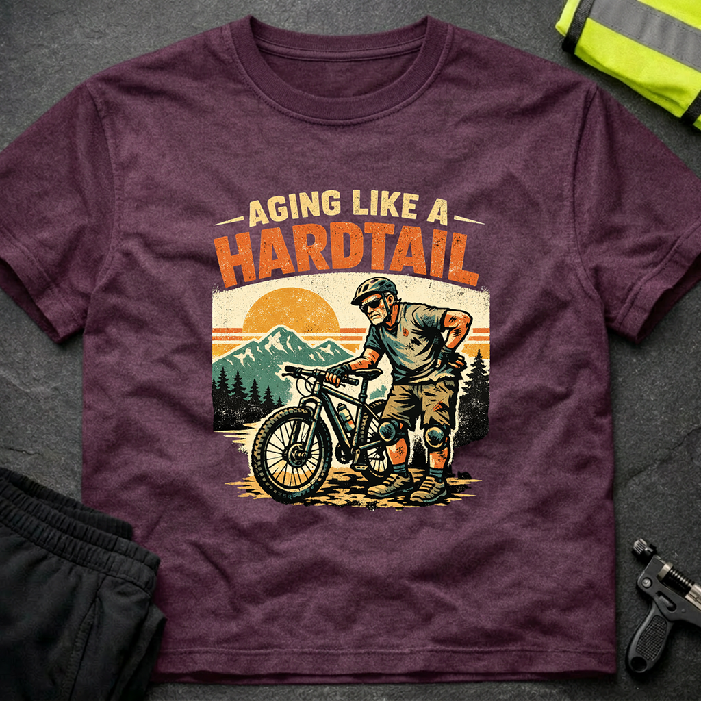 Aging like a hardtail T-Shirt