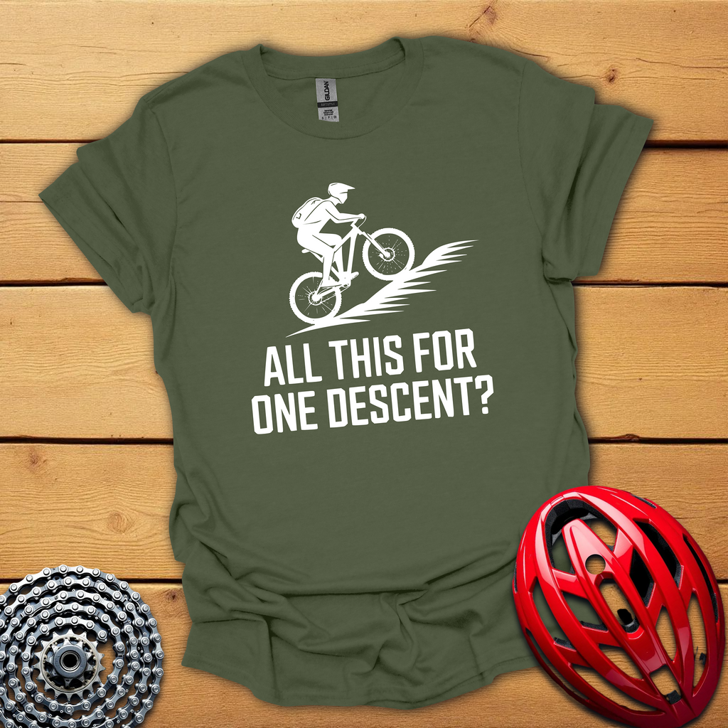 All this for one descent ? T-Shirt